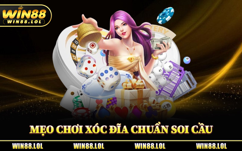 Mẹo Chơi Xóc Đĩa - Cách Soi Cầu Đỉnh Cao Từ Cao Thủ Win88 1 Mẹo Chơi Xóc Đĩa Chuẩn Soi Cầu Từ Win88