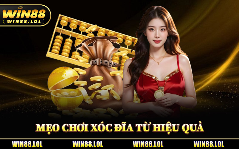 Mẹo Chơi Xóc Đĩa - Cách Soi Cầu Đỉnh Cao Từ Cao Thủ Win88 2 Mẹo Chơi Xóc Đĩa Từ Chiến Thuật Hiệu Quả Win88
