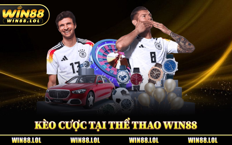 Những Kèo Cược Hấp Dẫn Tại Thể Thao Win88